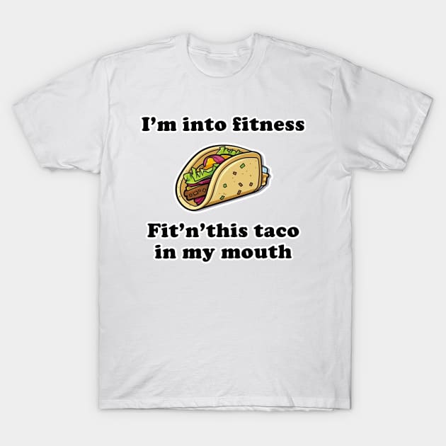 Into Fitness - Taco T-Shirt by Imagequest